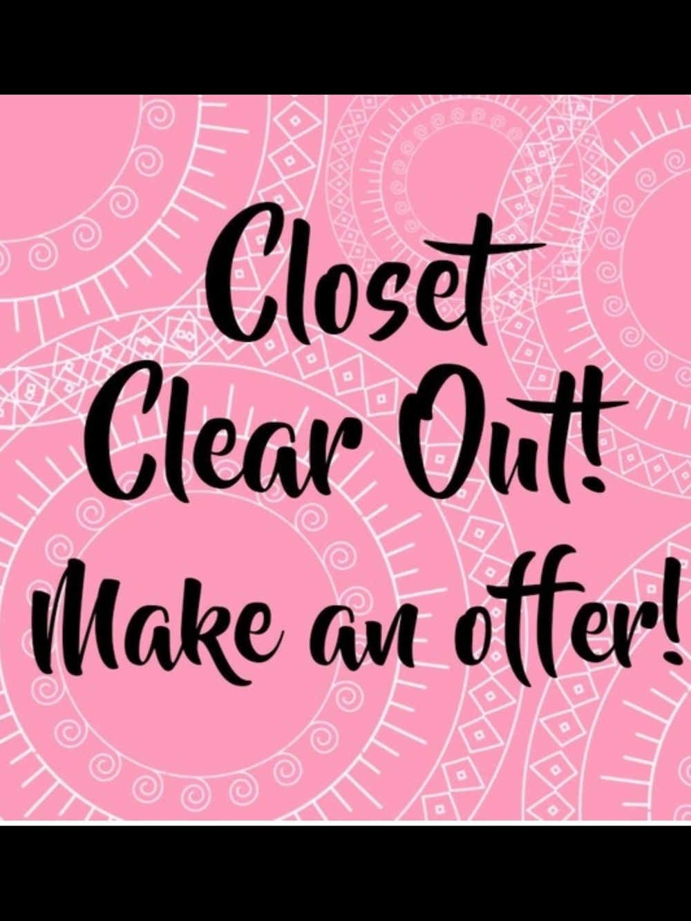 Closet Clear Out! Make an Offer.